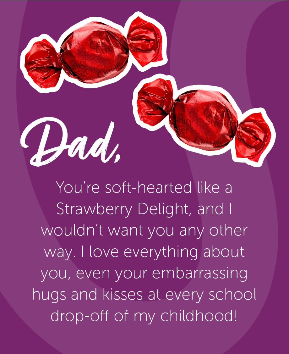 Father's Day message featuring red Quality Street chocolates - soft-hearted, embarrassing and utterly irreplaceable.
