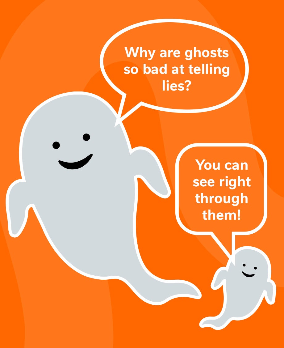 Graphic of a smiling ghost telling a Halloween joke about how ghosts are terrible at tellings lies because you can see right 